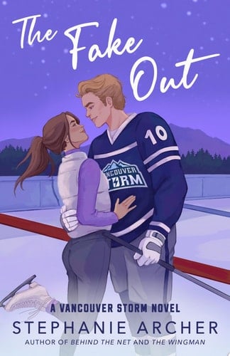 The Fake Out A Vancouver Storm Novel - Stephanie Archer · 2025