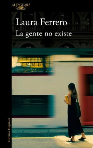 La gente no existe - Laura Ferrero