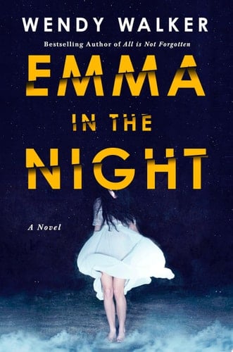 Emma in the Night - Wendy Walker • 2017