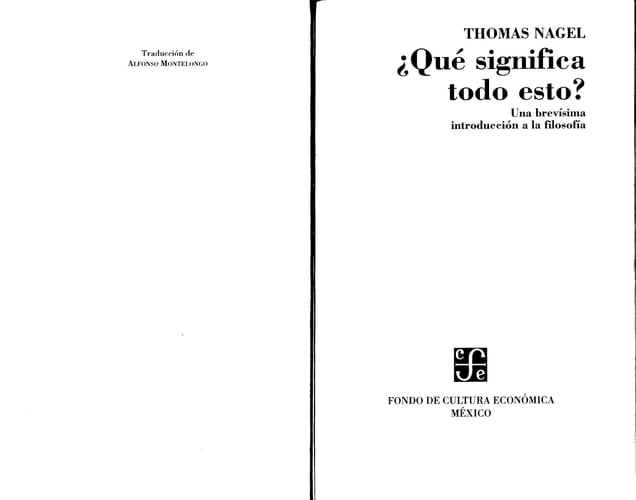 ¿Qué significa todo esto? una brevísima introducción a la filosofía (Spanish Edition) - Nagel Thomas · 2003