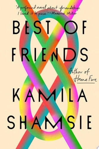 Best of Friends - Kamila Shamsie · 2022