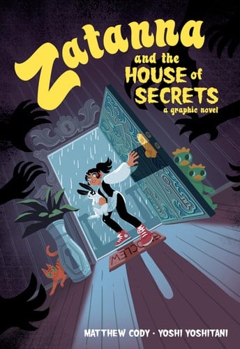 Zatanna and the House of Secrets - Matthew Cody · 2020