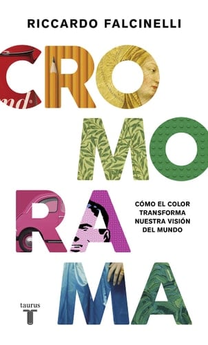 Cromorama Cómo el color transforma nuestra visión del mundo - Riccardo Falcinelli