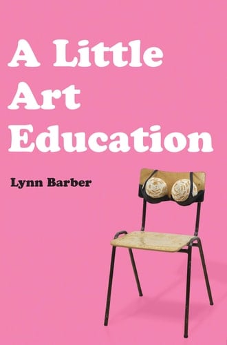 A Little Art Education - Lynn Barber · 2024