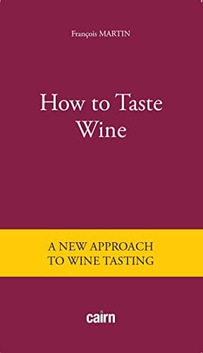 How to taste wine - François Martin · 2022