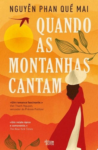 Quando as Montanhas Cantam - Nguyễn Phan Quế Mai · 2024