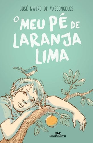 O Meu Pé de Laranja Lima - José Mauro de Vasconcelos