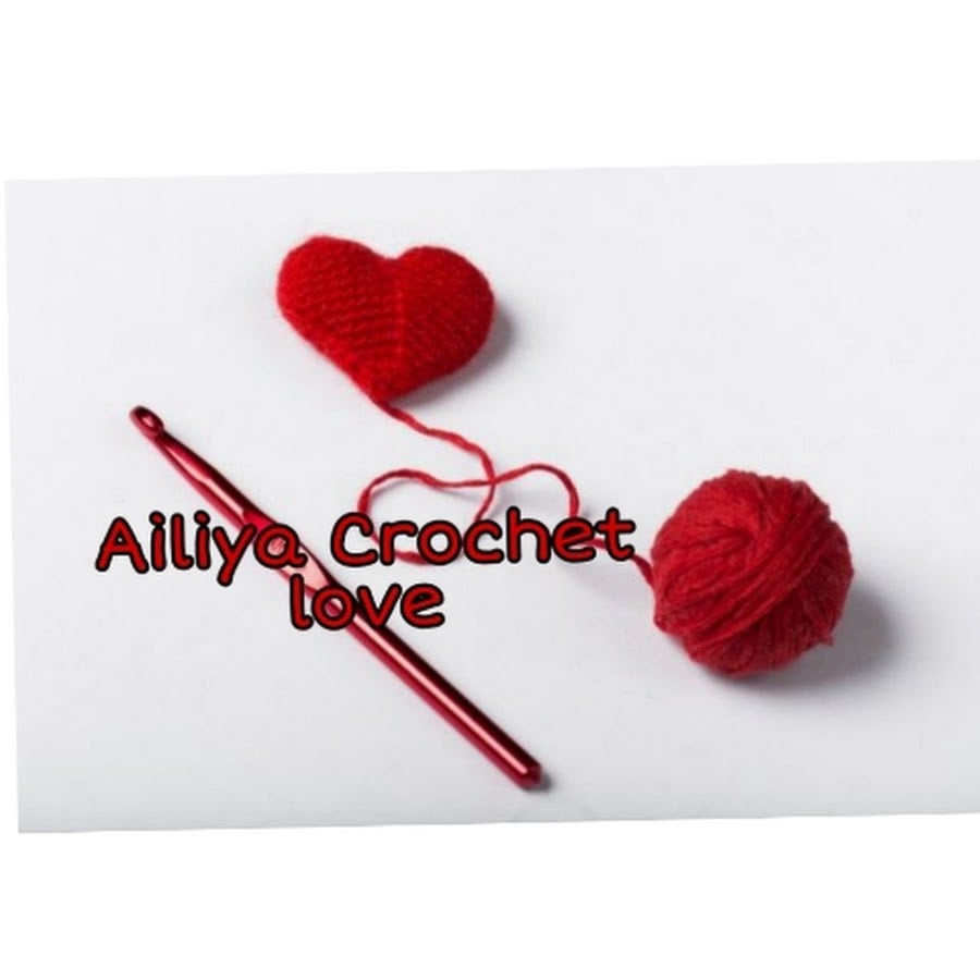 Ailiya Crochet Love 💕 - YouTube