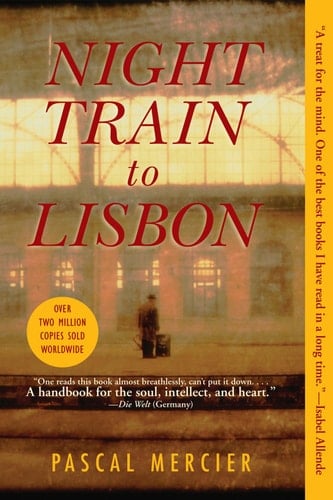 Night Train to Lisbon - Pascal Mercier · 2018