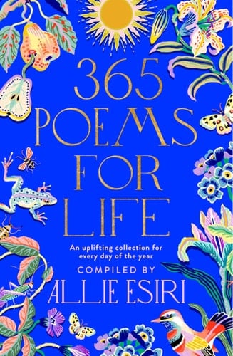 365 Poems for Life - Allie Esiri · 2023