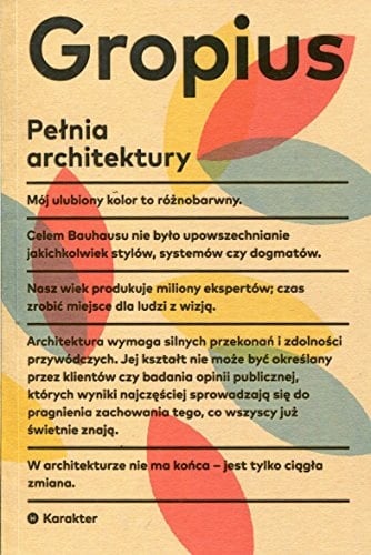 Pełnia architektury - Walter Gropius · 2014