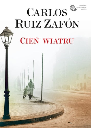 Cień wiatru - Carlos Ruiz Zafón · 2017