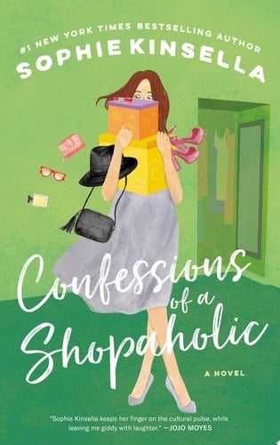 Confessions of a Shopaholic A Novel - Sophie Kinsella · 2001