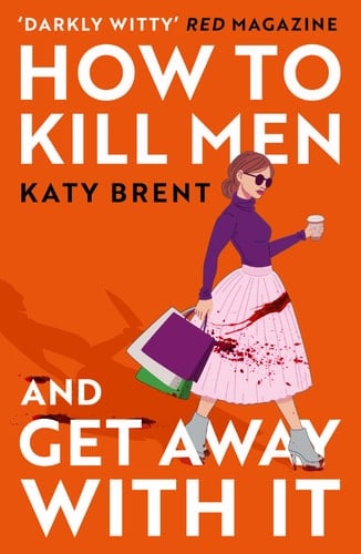 How to Kill Men and Get Away with It - Katy Brent · 2023
