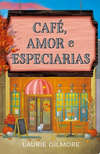 Café, amor e especiarias - Laurie Gilmore · 2025
