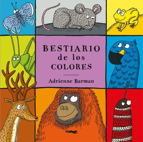 Bestiario de los colores (Spanish Edition) - Adrienne Barman 路 2022