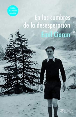 En las cumbres de la desesperación - Emil Cioran • 2020