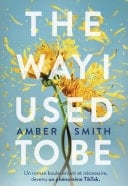 The Way I used to be - Amber Smith · 2023