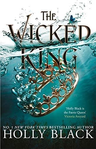 The Wicked King - Holly Black · 2019