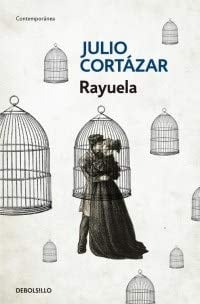 RAYUELA - JULIO CORTAZAR • 2014