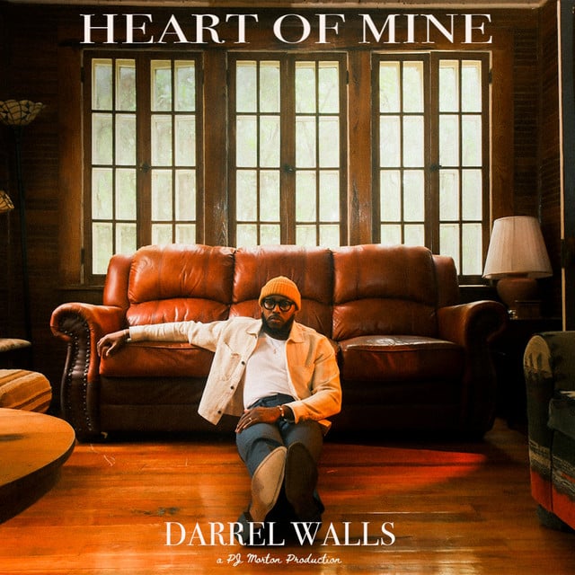 HEART OF MINE - Album · Darrel Walls, PJ Morton