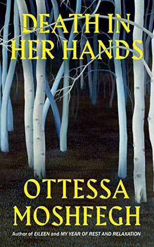 Death In Her Hands - Ottessa Moshfegh · 2020