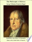 The Philosophy of History - Georg Wilhelm Friedrich Hegel · 2020