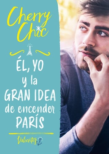 Él, yo y la gran idea de encender París - Cherry Chic · 2020