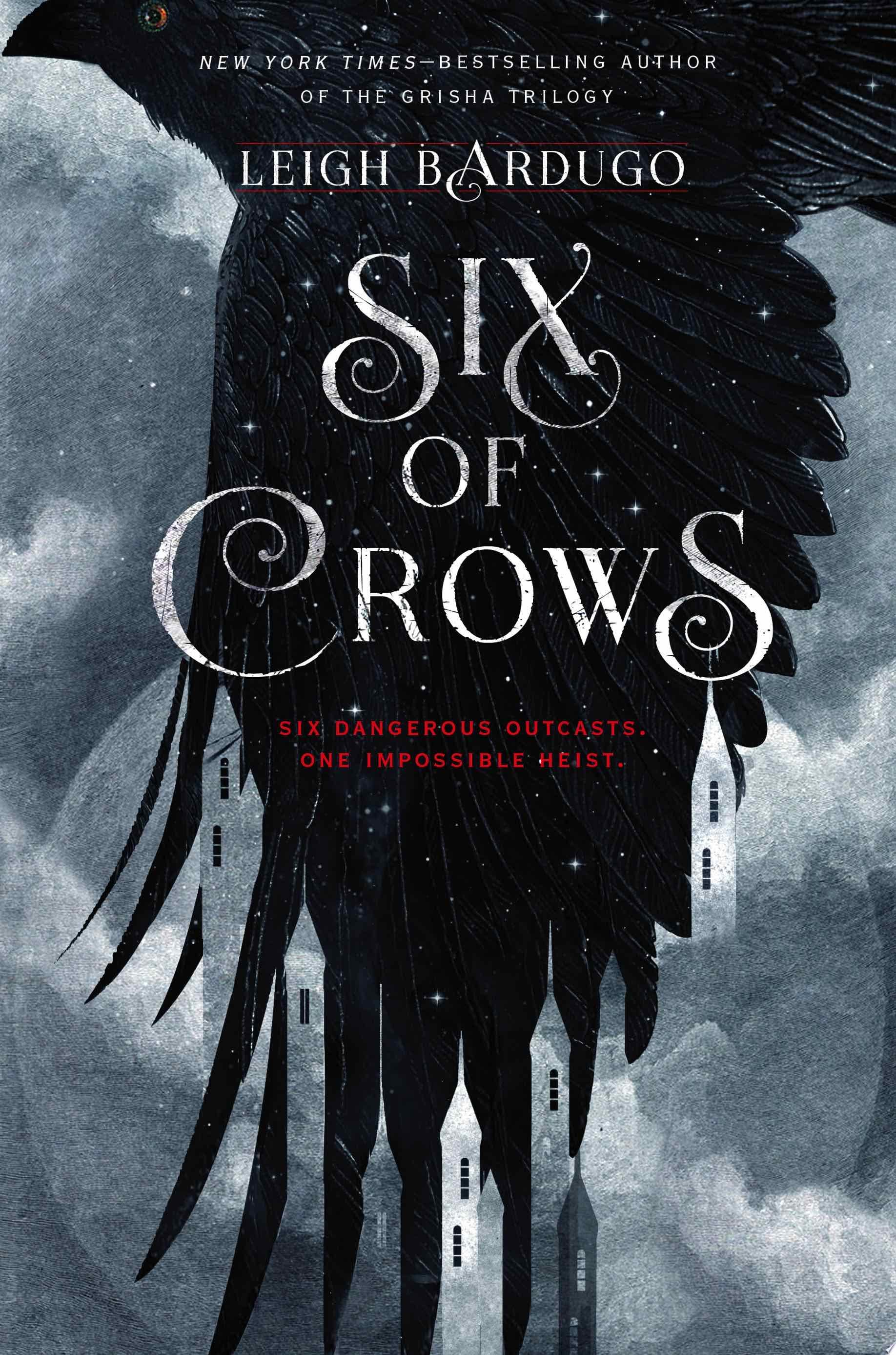 six of crows - Leigh Bardugo · 2015
