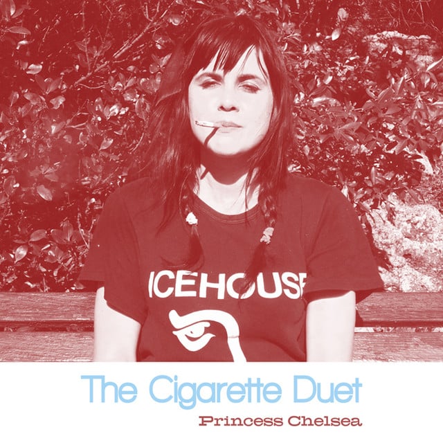 Cigarette Duet - Album · Princess Chelsea