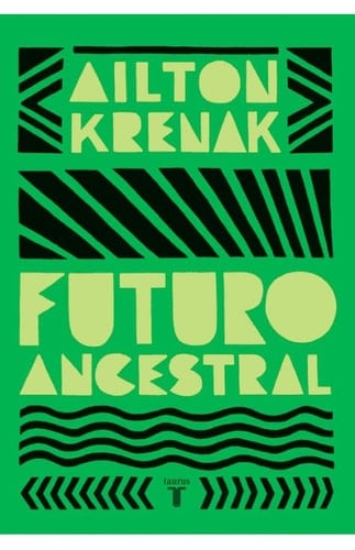 Futuro Ancestral - Ailton Krenak · 2024