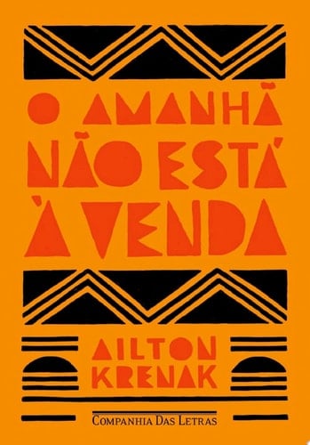 O amanhã não está à venda - Ailton Krenak · 2020
