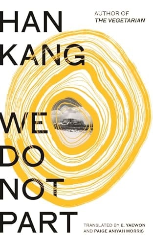 We Do Not Part - Han Kang · 2025