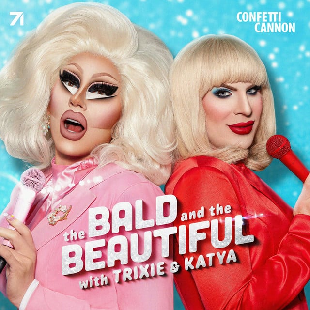 The Bald and the Beautiful with Trixie and Katya - Show