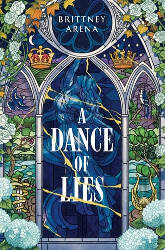A Dance of Lies - Brittney Arena · 2025