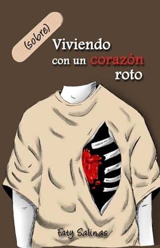 (sobre)Viviendo con un corazón roto (Spanish Edition) - Faty Salinas • 2023
