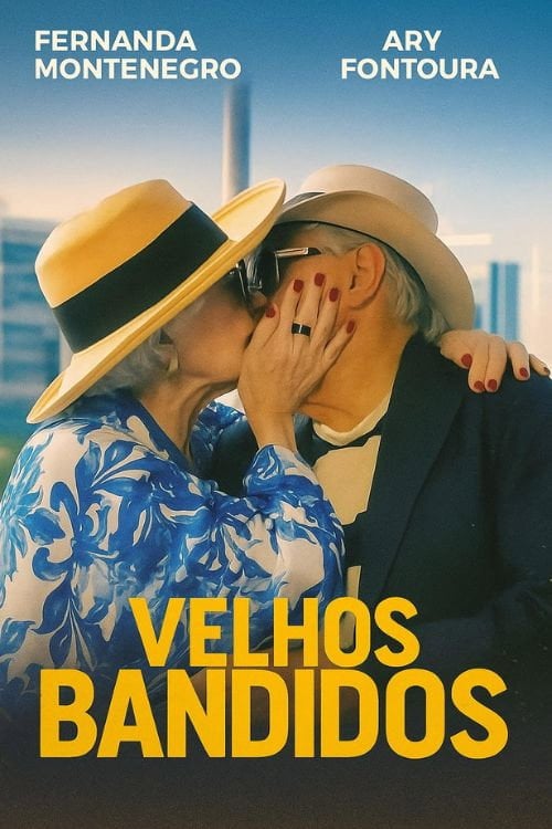 Velhos Bandidos - Cláudio Torres · 2026