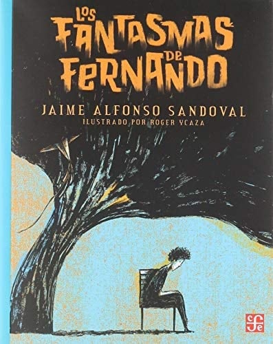Los fantasmas de Fernando / The Ghosts of Fernando (Orilla del viento / Wind's Edge) (Spanish Edition) - Jaime Alfonso Sandoval • 2018