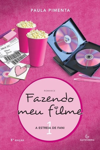 A Estreia De Fani (Fazendo Meu Filme #1) - Paula Pimenta • 2008