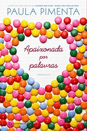 Apaixonada Por Palavras: Cronicas (Em Portugues do Brasil) - Paula Pimenta • 2012