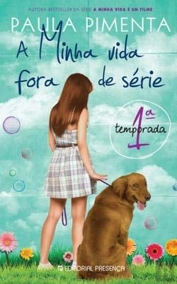 A Minha Vida Fora de Série - 1.ª Temporada Nº 1 - Paula Pimenta • 2015