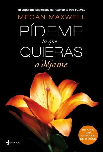 Pideme lo que quieras o dejame - Megan Maxwell · 2013