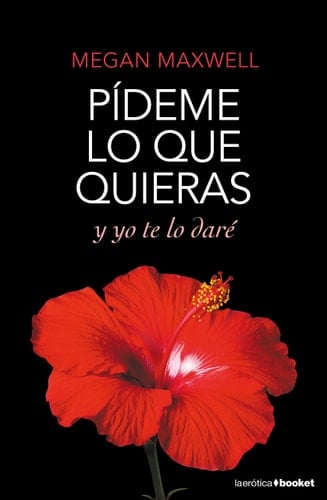 Pídeme lo que quieras y yo te lo daré - Megan Maxwell