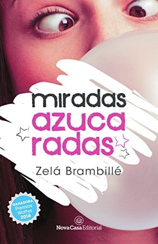 Miradas azucaradas - Zelá Brambillé · 2018