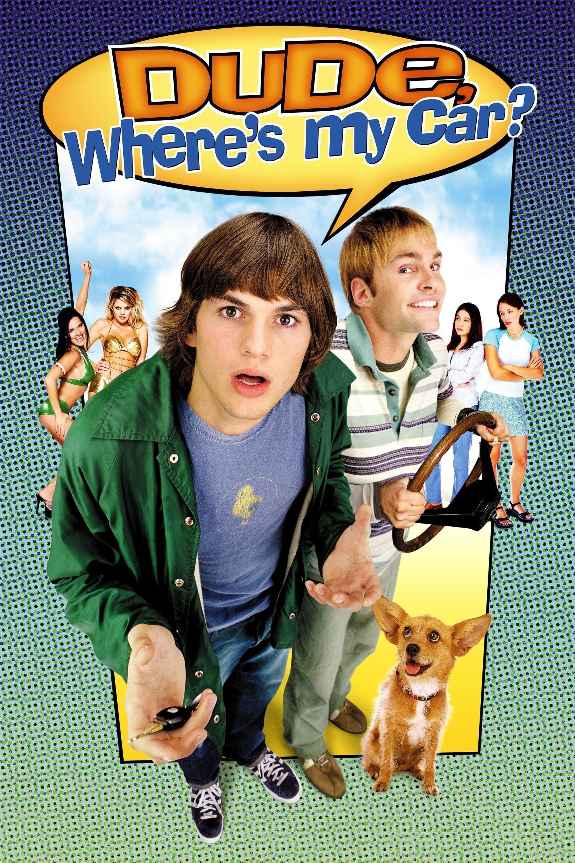 Dude, Where's My Car? - Danny Leiner · 2000
