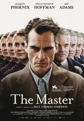 The Master - Paul Thomas Anderson · 2012