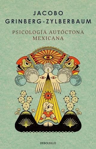 Psicología autóctona mexicana - Jacobo Grinberg-Zylberbaum · 2024