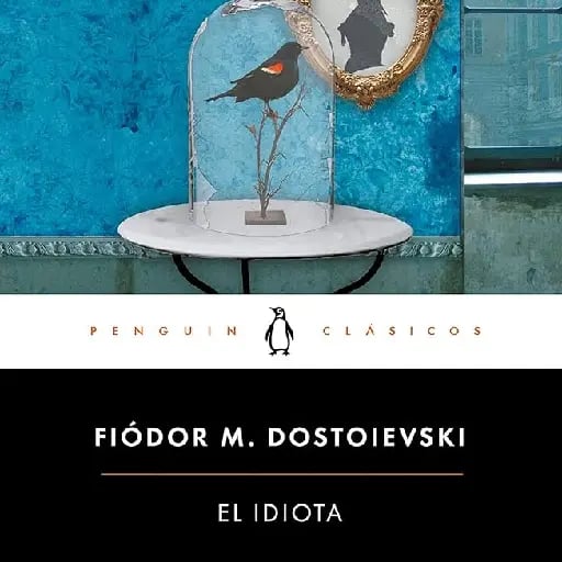 El idiota - Fiódor Dostoievski