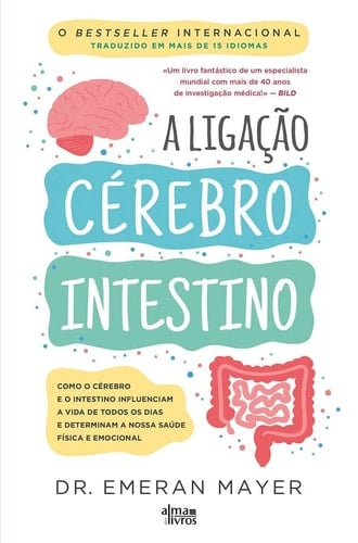 A Ligação Cérebro-Intestino - Emeran A. Mayer • 2022