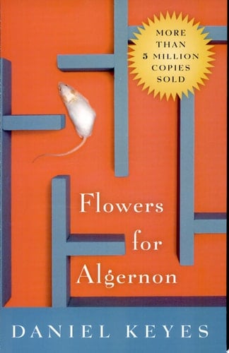 Flowers for Algernon - Daniel Keyes · 1994